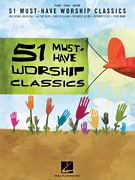 51 Must-Have Worship Classics piano sheet music cover